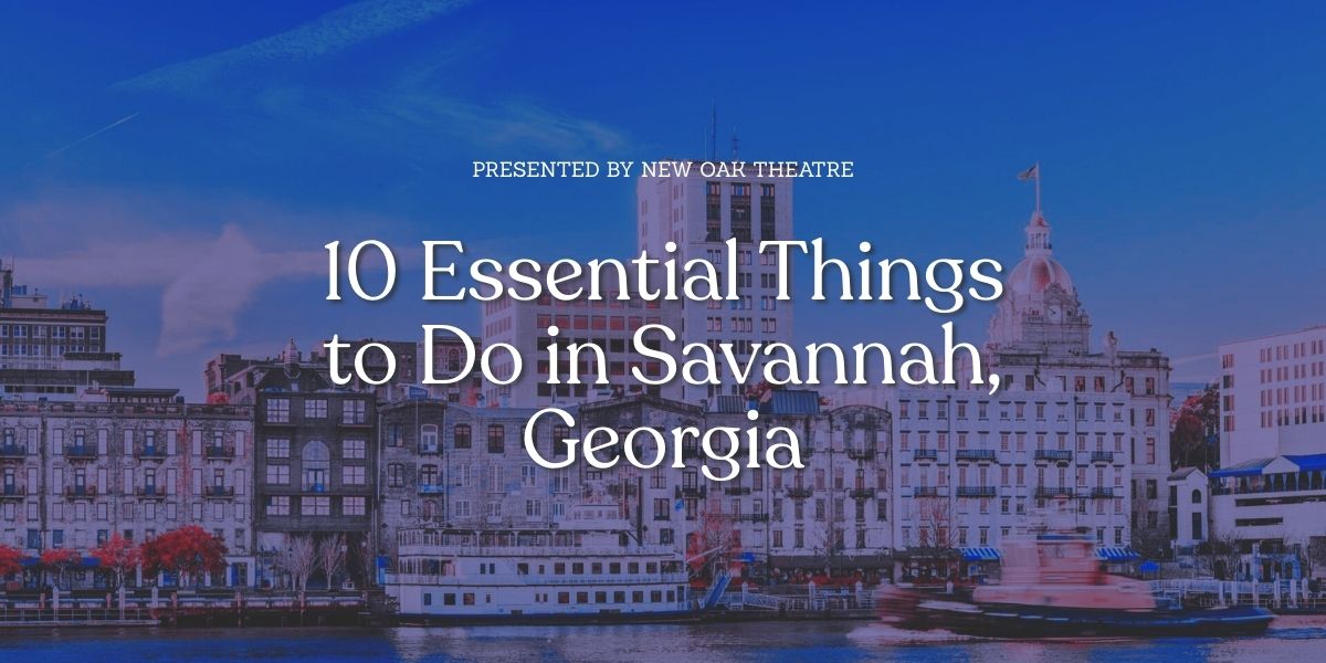 Savannah Georgia skyline with text '10 Essential Things to Do in Savannah' - historic downtown architecture and moss-draped trees